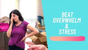 Tips for Overcoming Stress and Overwhelm